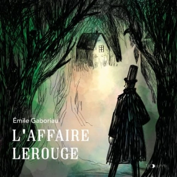 Les Enquêtes de Monsieur Lecoq - L'affaire Lerouge Émile Gaboriau  [AudioBooks]