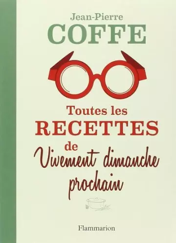 Toutes les recettes de Vivement dimanche prochain [Livres]