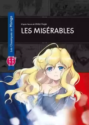 MISÉRABLES (LES) - LES CLASSIQUES EN MANGA  [Mangas]