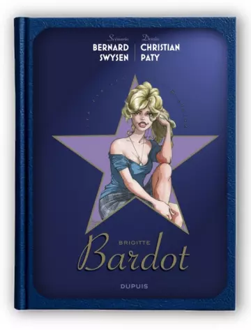 Les etoiles de l'histoire T3 - Brigitte Bardot  Bernard Swysen & Christian Paty  [BD]