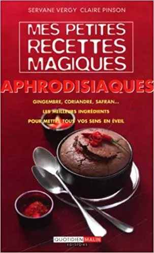 Mes petites recettes magiques Aphrodisiaques [Livres]