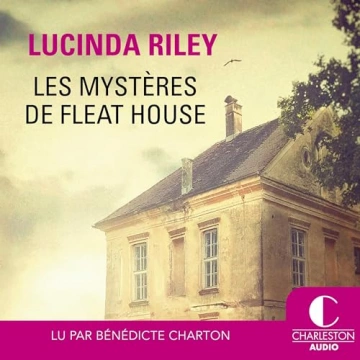 Les mystères de Fleat House Lucinda Riley [AudioBooks]