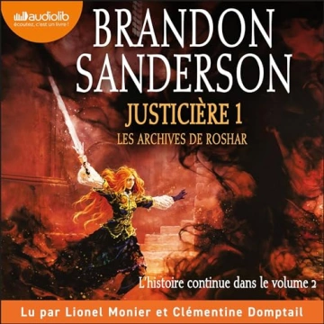 Brandon Sanderson - Les archives de Roshar 3 - Justicière 1  [AudioBooks]