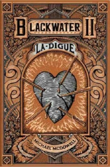 Blackwater  Tome 2 - La Digue  Michael McDowell [Livres]