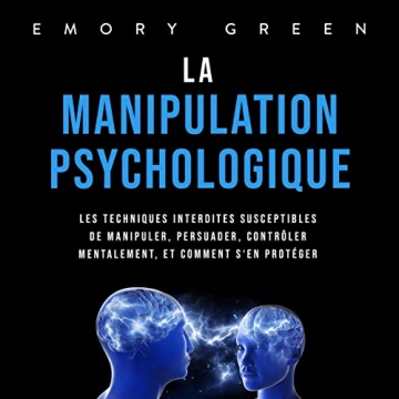 La Manipulation psychologique Emory Green  [AudioBooks]