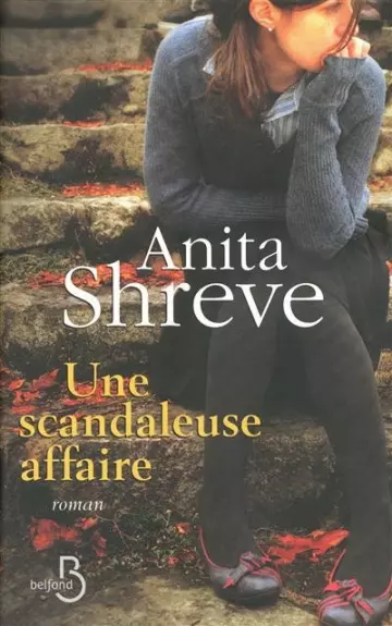 UNE SCANDALEUSE AFFAIRE - ANITA SHREVE  [Livres]