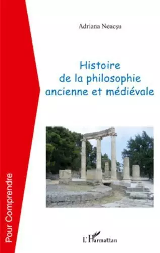 Histoire de la philosophie ancienne et médiévale - Adriana Neascu  [Livres]