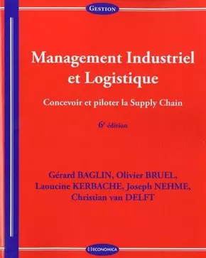 MANAGEMENT INDUSTRIEL ET LOGISTIQUE [Livres]