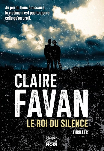 LE ROI DU SILENCE - CLAIRE FAVAN  [Livres]