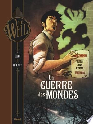 La Guerre des mondes T01 & T02 [BD]