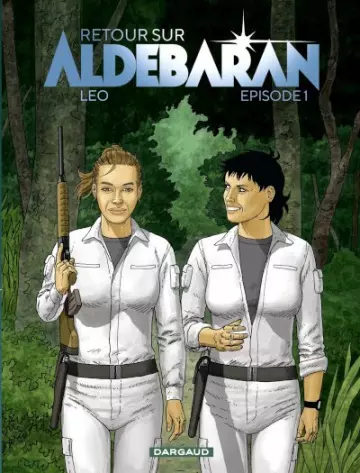 RETOUR SUR ALDEBARAN (LÉO) TOME 1 [BD]