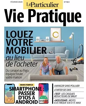 Le Particulier Vie Pratique N°464 – Février 2020 [Magazines]