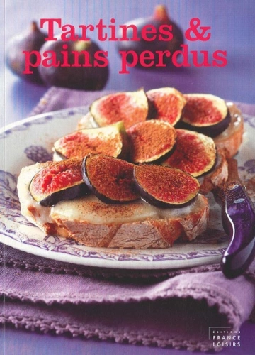 TARTINES & PAINS PERDUS  [Livres]