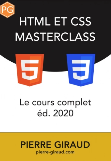 Pierre Giraud - HTML 5 et CSS 3 Cours Complet [Livres]