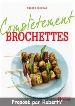 Complètement Brochettes  [Livres]