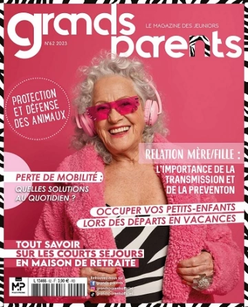 Grands-Parents N°62 – Juillet 2023 [Magazines]