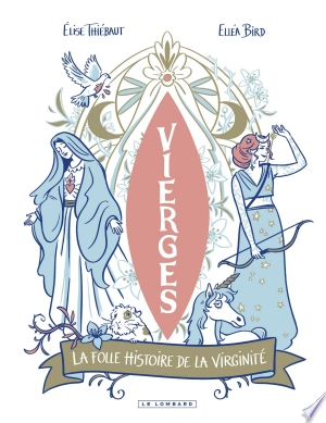 Vierges - La folle histoire de la virginité [BD]