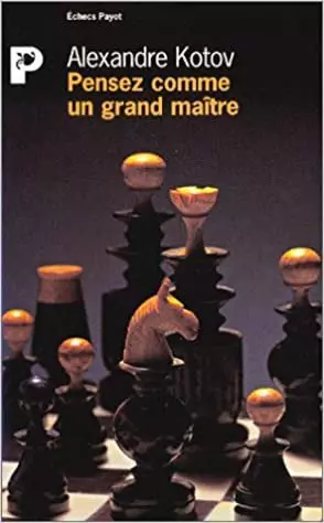 Pensez comme un grand maitre [Livres]