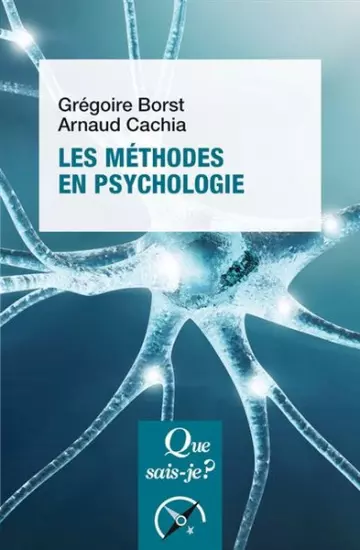 LES MÉTHODES EN PSYCHOLOGIE - GREGOIRE BORST & ARNAUD CACHIA  [Livres]