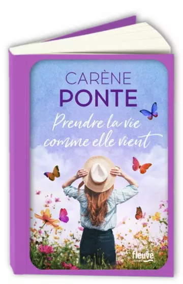 Prendre la vie comme elle vient  Carène Ponte  [Livres]