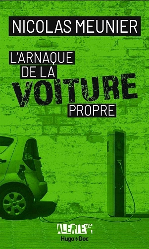 L'ARNAQUE DE LA VOITURE PROPRE • NICOLAS MEUNIER [Livres]