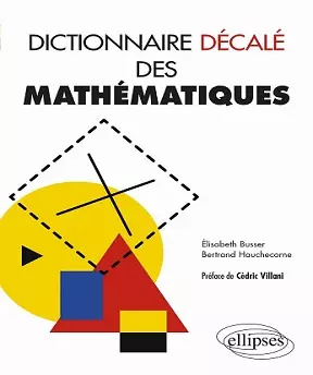 Dictionnaire Décalé des Mathématiques [Magazines]