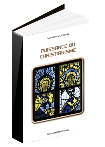 PUISSANCE DU CHRISTIANISME  Francis Lefebure [Livres]