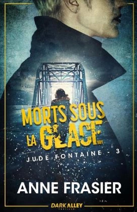 Jude Fontaine.T3.Morts sous la glace [Livres]