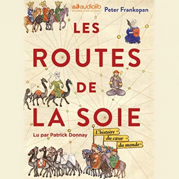 Les Routes de la Soie Peter Frankopan [AudioBooks]