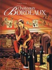 CHÂTEAUX BORDEAUX - SERIE 1-9 ET A TABLE 1  [BD]