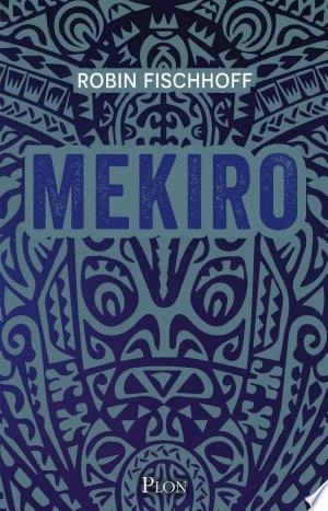 Mekiro  Robin Fischhoff [Livres]