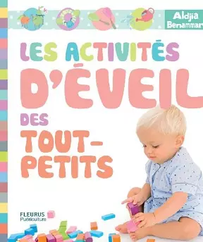 Les activités d’éveil des tout-petits [Livres]