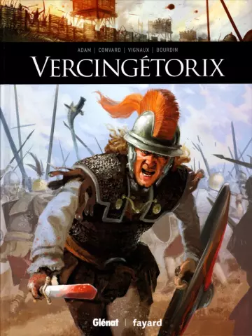 Ils ont fait lhistoire - T2 - Vercingetorix [BD]