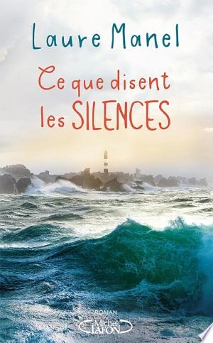 Ce que disent les silences  Laure Manel [Livres]