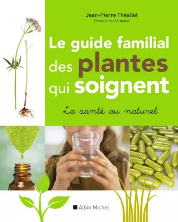 Le Guide familial des plantes qui soignent [Livres]