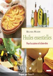 Huiles essentielles pour la cuisine et le bien-être [Livres]