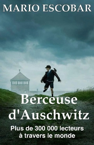 Berceuse d'Auschwitz Mario Escobar  [Livres]