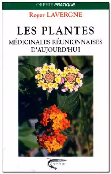 Les plantes médicinales réunionnaises d'aujourd'hui [Livres]