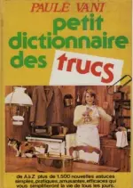 Petit dictionnaire des trucs [Livres]