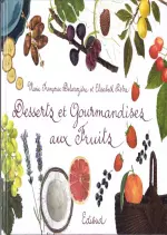 Desserts et gourmandises aux fruits [Livres]