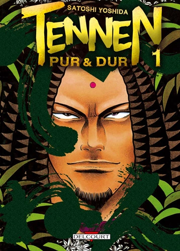 TENNEN PUR ET DUR (SATOSHI YOSHIDA) INTÉGRALE [Mangas]