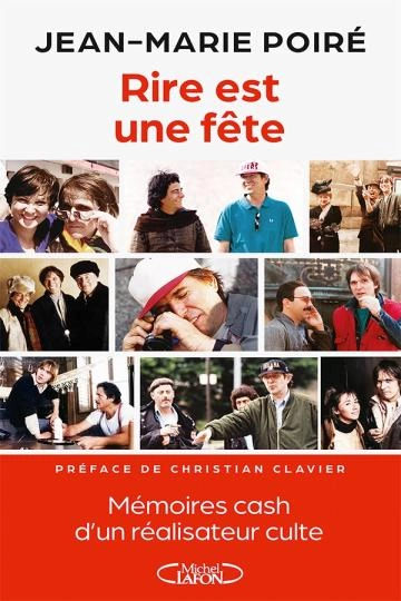 Rire est une fête Jean-Marie Poiré [Livres]