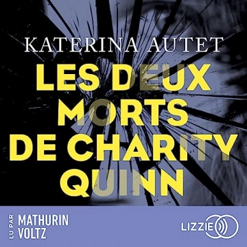 Les Deux morts de Charity Quinn Katerina Autet [AudioBooks]