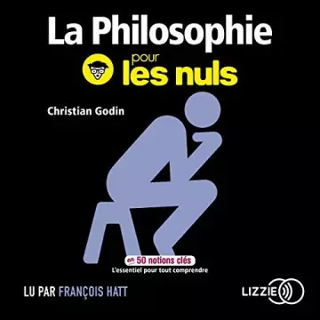 CHRISTIAN GODIN - LA PHILOSOPHIE POUR LES NULS  [AudioBooks]