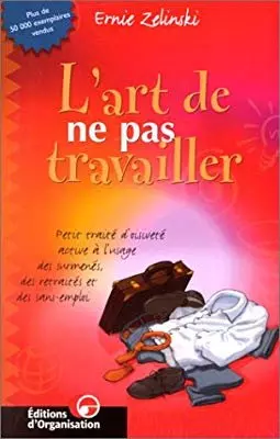 L'art de ne pas travailler [Livres]