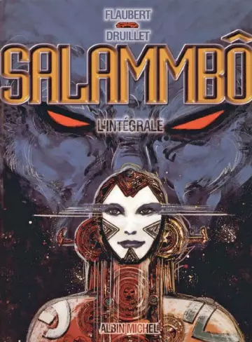 Salammbô - Philippe Druillet & Gustave Flaubert [BD]