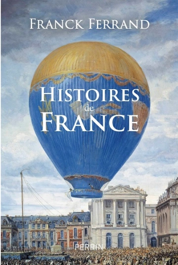 Histoires de France  Franck Ferrand [Livres]