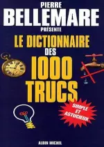 Le Dictionnaire des 1000 trucs [Livres]