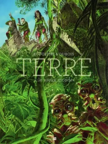 TERRE TOME 01 - LE VIEUX MONDE [BD]