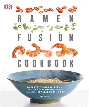 RAMEN FUSION COOKBOOK - NELL BENTON [Livres]